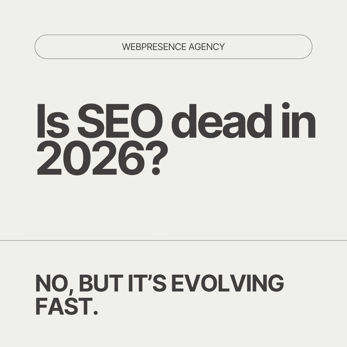 Is SEO dead in 2026? Webpresence Agency can help with your strategy